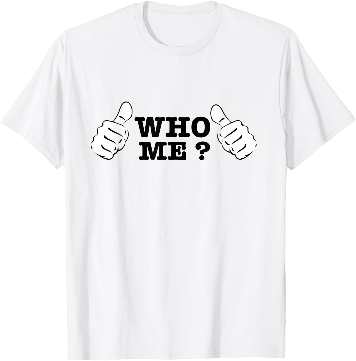 Who Me? T-Shirt - T-Shirt | White