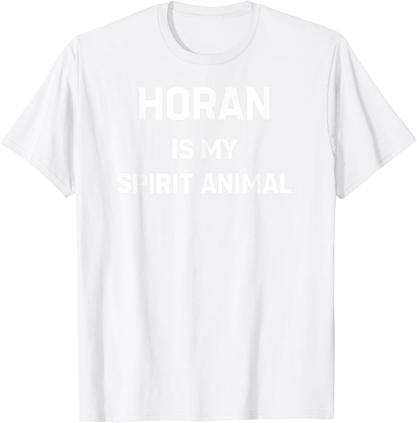 Horan Is My Spirit Animal T-Shirt - T-Shirt | White