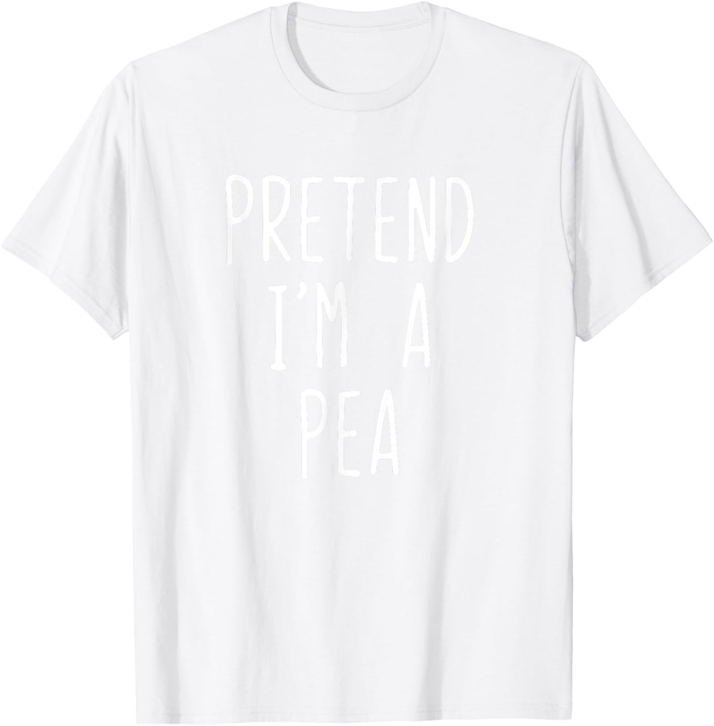 Pretend I'm A Pea Costume Halloween Funny Lazy Adult Kids T-Shirt - T-Shirt | White