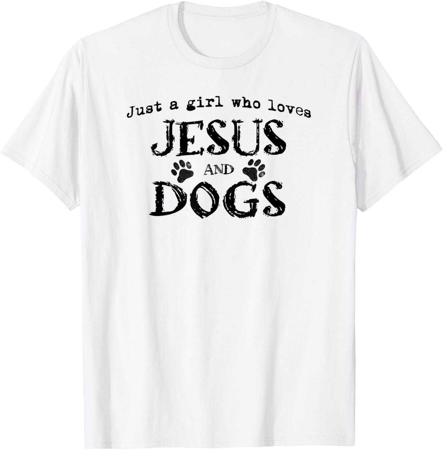 Just A Girl Who Loves Jesus And Dogs T-Shirt - T-Shirt | White