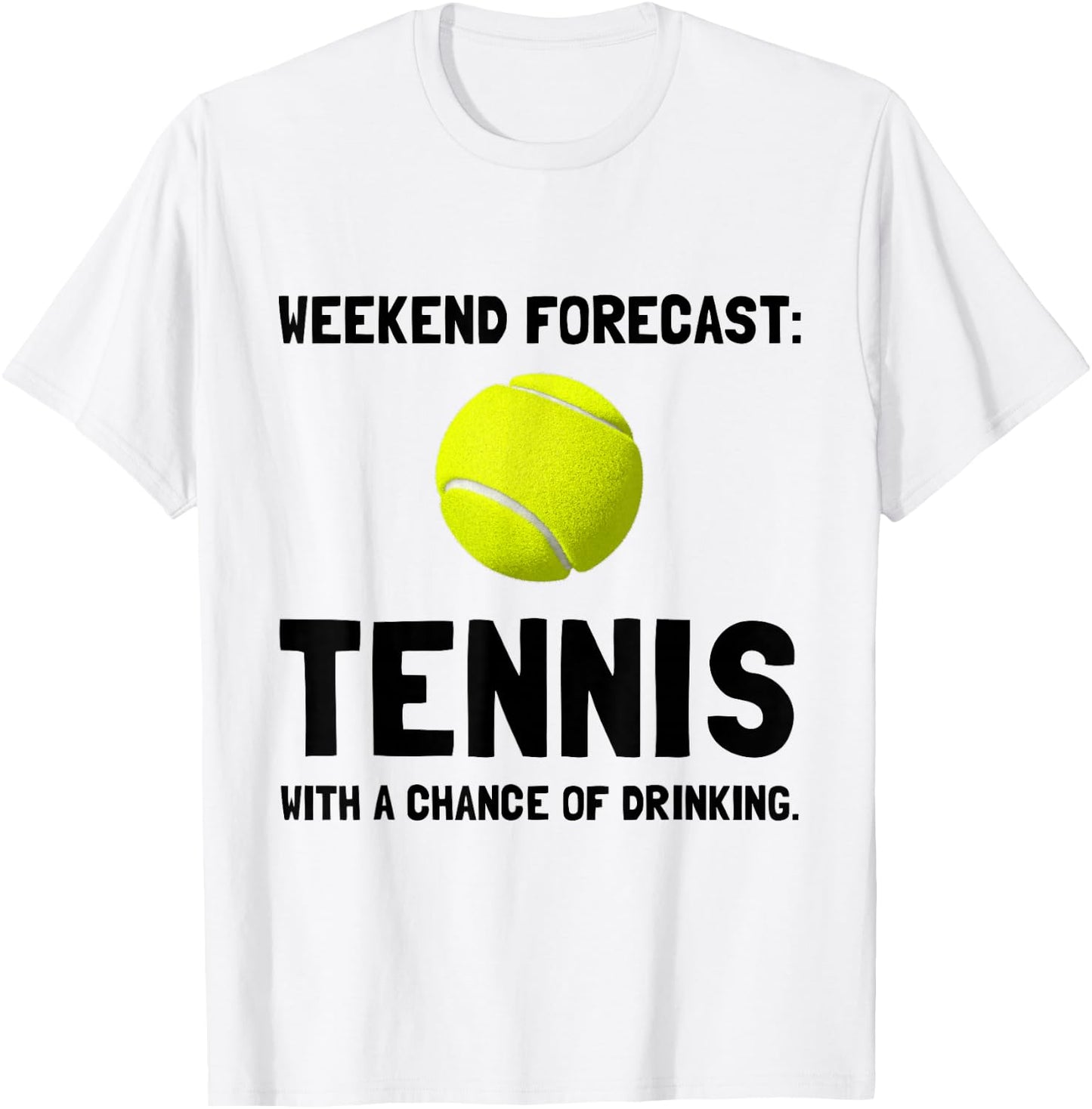 Weekend Forecast Tennis Funny Sports T-Shirt - T-Shirt | White