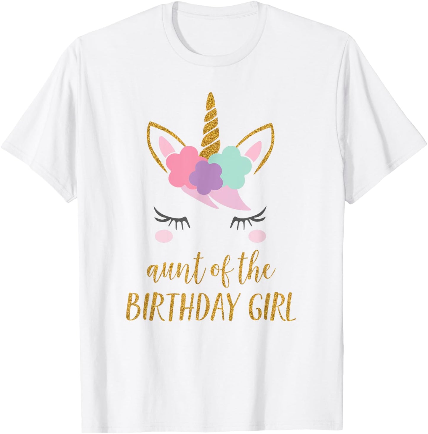 Cute Unicorn Aunt Shirt, Aunt of the Birthday Girl T-Shirt - T-Shirt | White