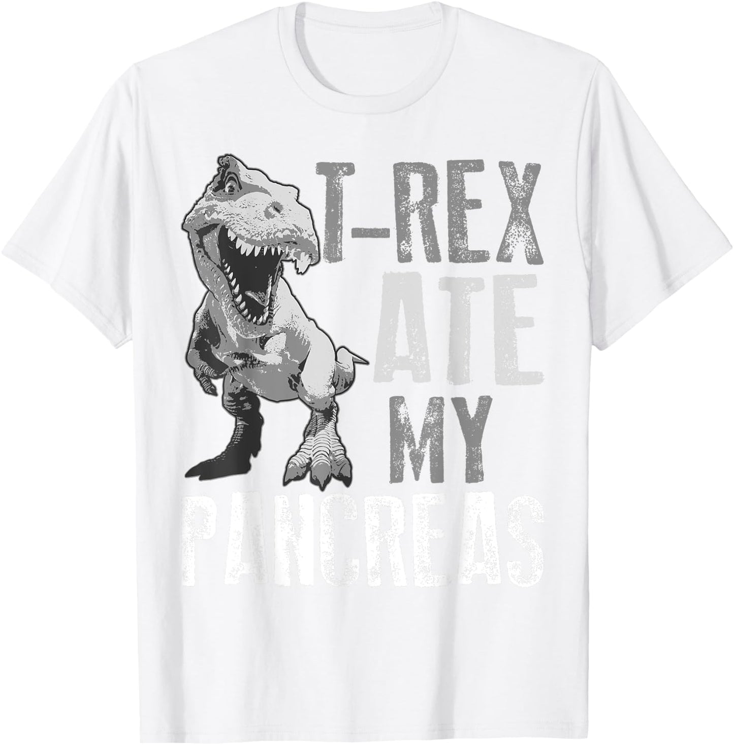 T-Rex Ate My Pancreas Shirt | Diabetes Dinosaur Lovers Gift T-Shirt - T-Shirt | White