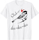 Chickadee Christmas Shirt Cute Santa Bird Lover Gift T-Shirt - T-Shirt | White