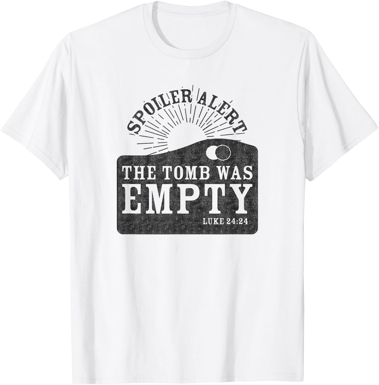 Spoiler Alert The Tomb Was Empty Shirt Christian Easter Gift T-Shirt - T-Shirt | White