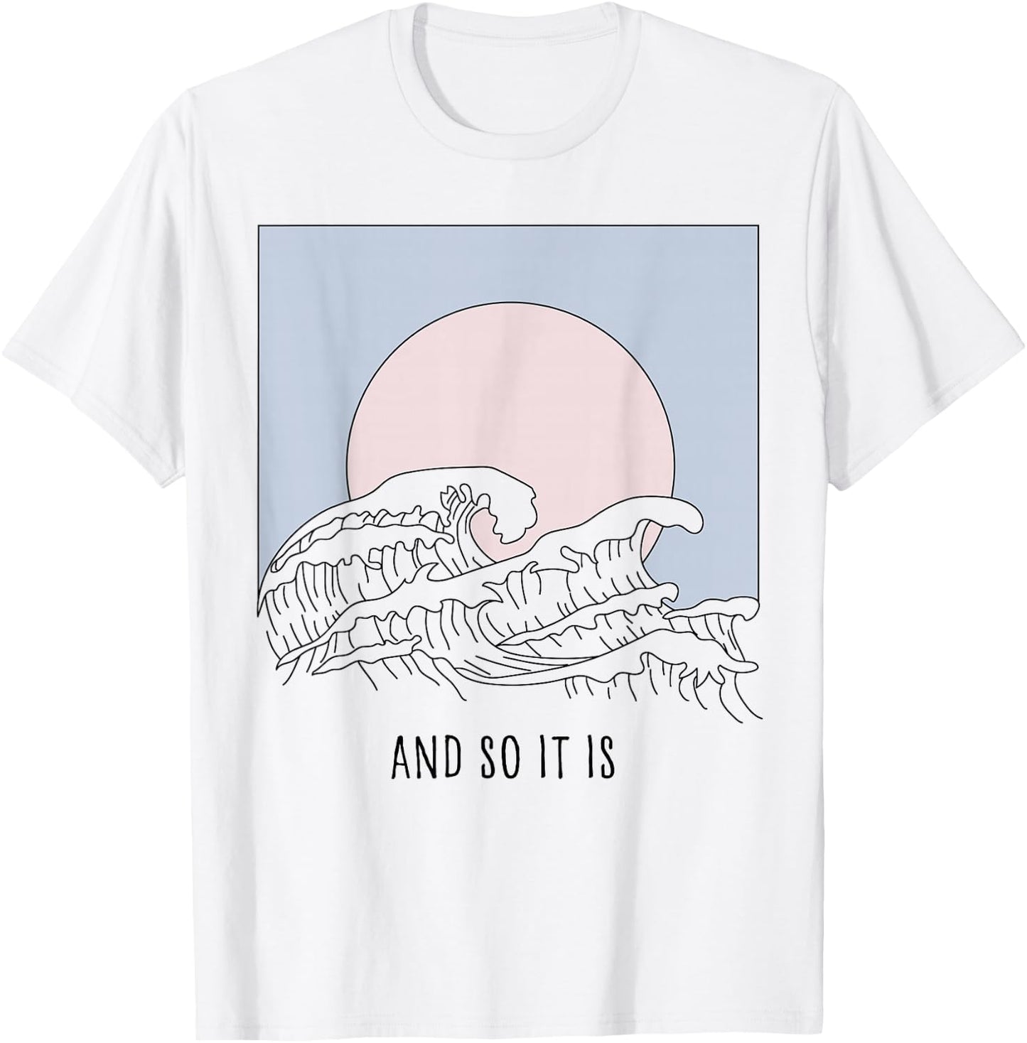 And So It Is Great Wave - Cool Vintage Surfer Surf Gift T-Shirt - T-Shirt | White