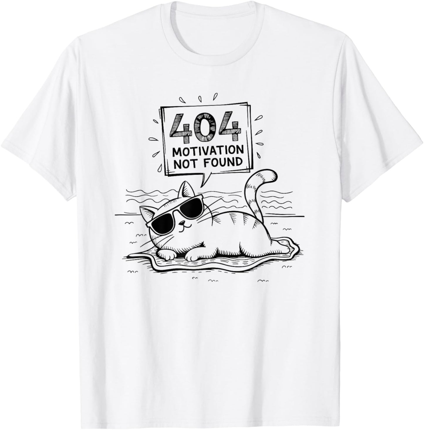 404 Motivation Not Found Funny Lazy Cat Humor Cat Lady T-Shirt - T-Shirt | White