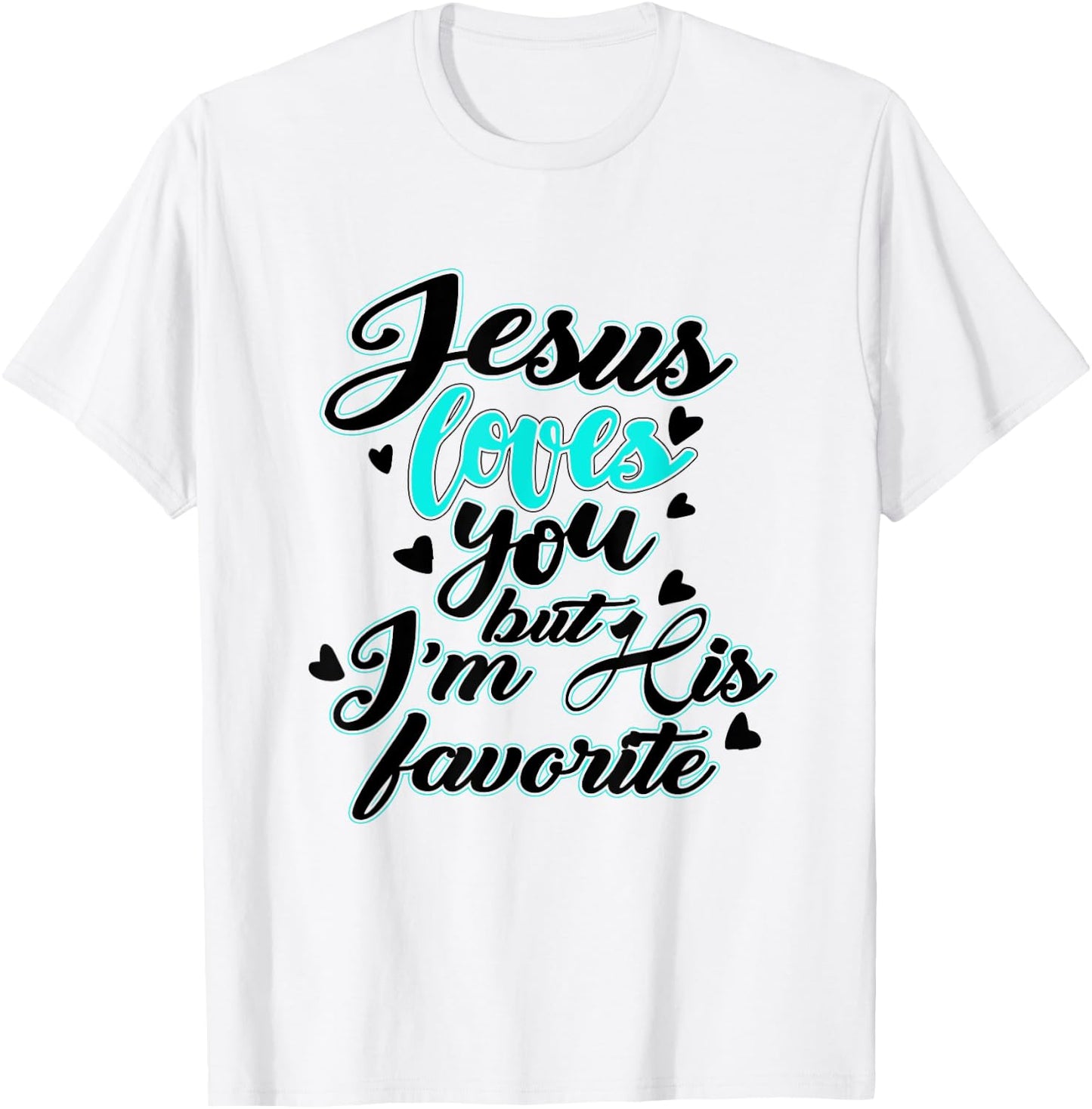 Jesus loves you, but I'm his favourite funny T-Shirt - T-Shirt | White