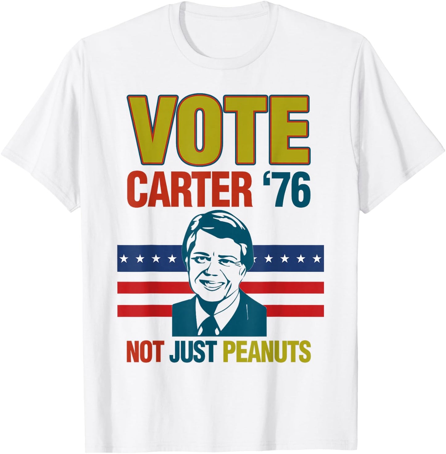 Jimmy Carter Quote Slogan Nuts 1976 President Fun Gift T-Shirt - T-Shirt | White