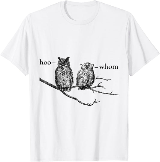Hoo who whom great horned owl grammar t shirt T-Shirt - T-Shirt | White