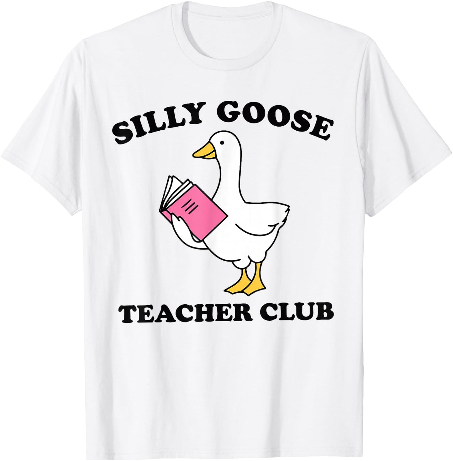 Silly Goose Teacher Club T-Shirt - T-Shirt | White