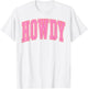 Preppy Cowgirl Varsity Pink Howdy Western Women Girls T-Shirt - T-Shirt | White