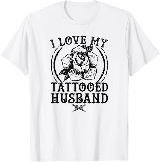 I Love My Tattooed Husband T-Shirt - T-Shirt | White