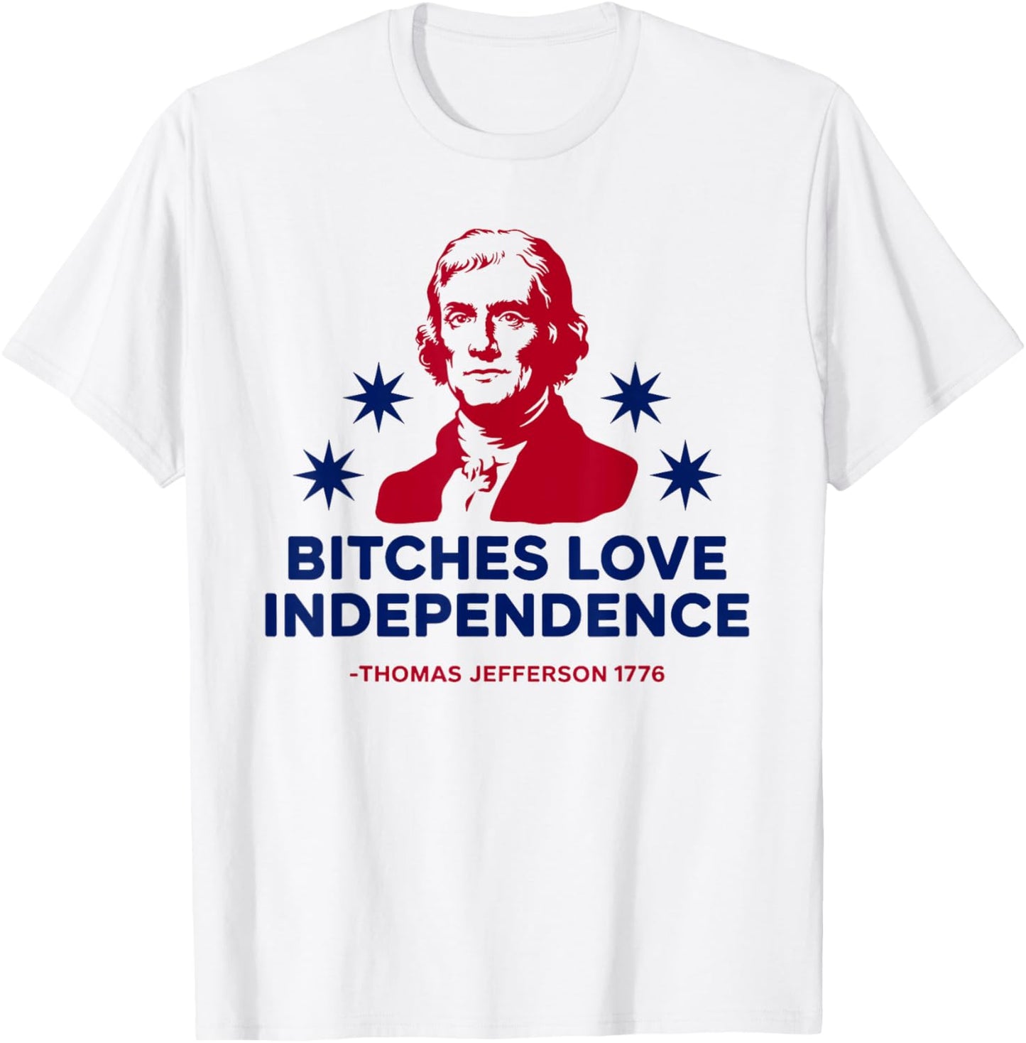 Retro Bitches Love Independence Funny 4th Of July T-Shirt - T-Shirt | White