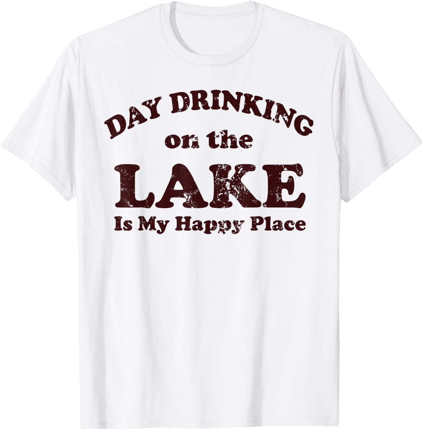 Day Drinking On The Lake Is My Happy Place T-Shirt - T-Shirt | White