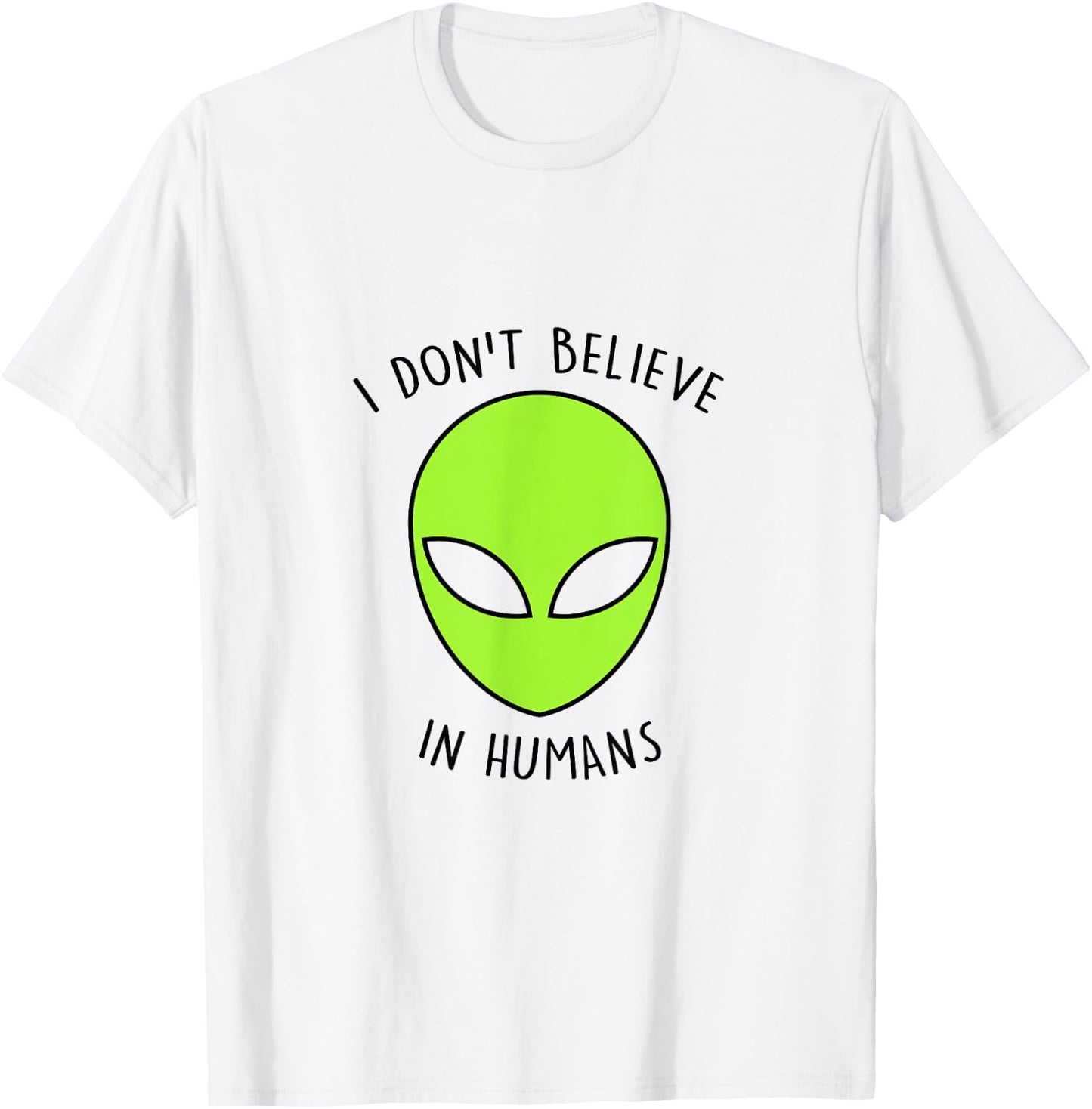 I Don't Believe In Humans Alien Gift Retro T-Shirt - T-Shirt | White