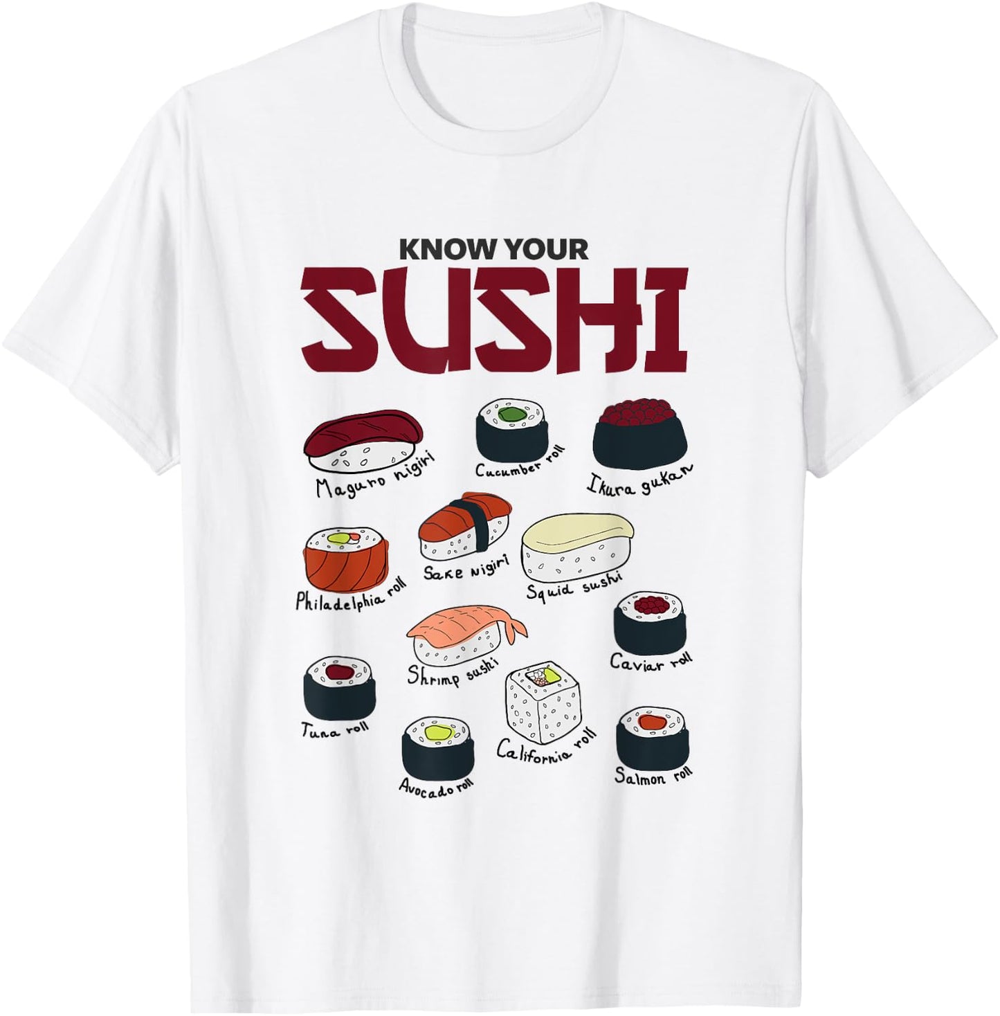 Know Your Sushi! Funny Sushi Lover T-Shirt - T-Shirt | White