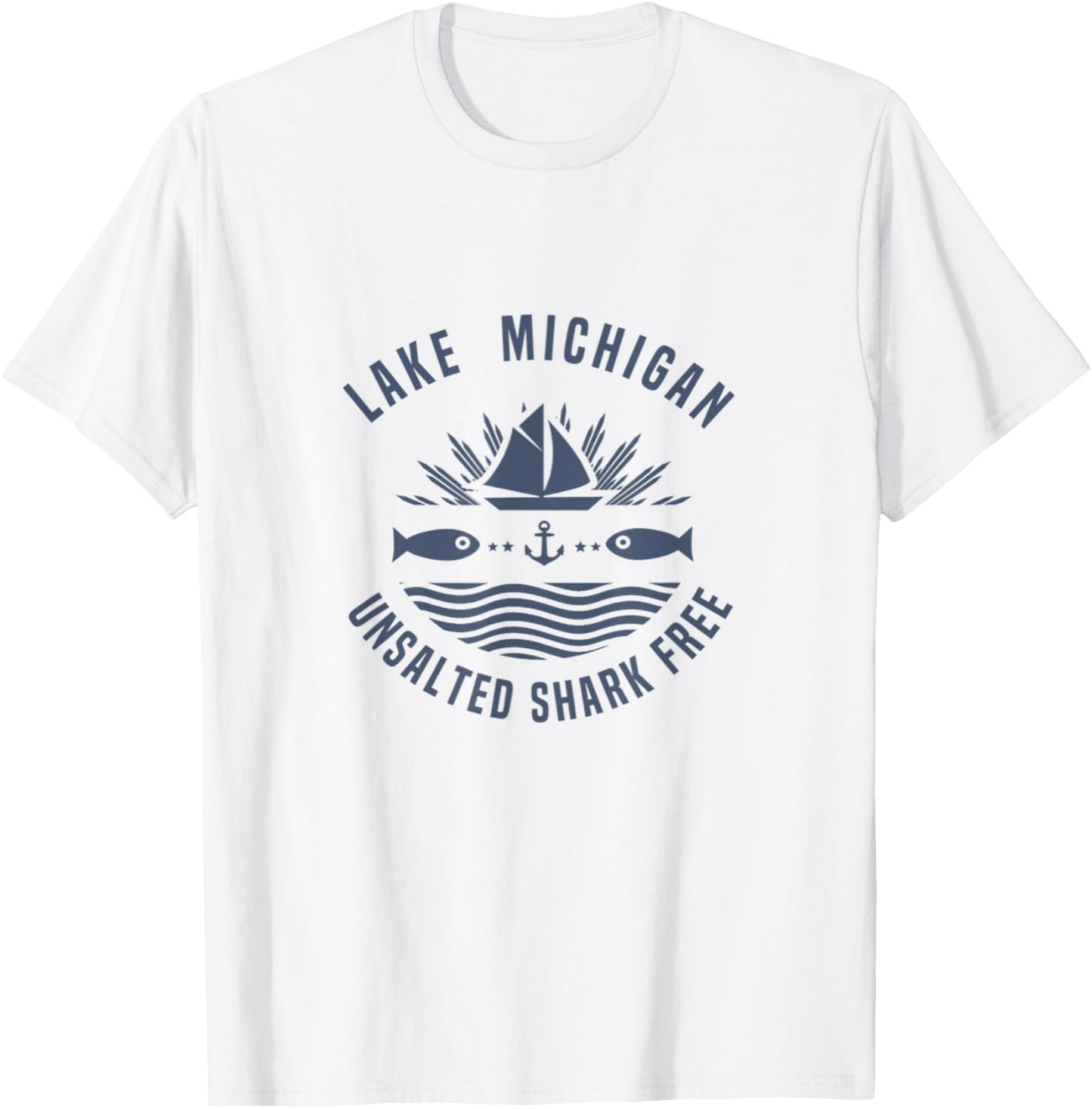 Lake Michigan Unsalted Shark Free shirt Great Lakes T-Shirt - T-Shirt | White