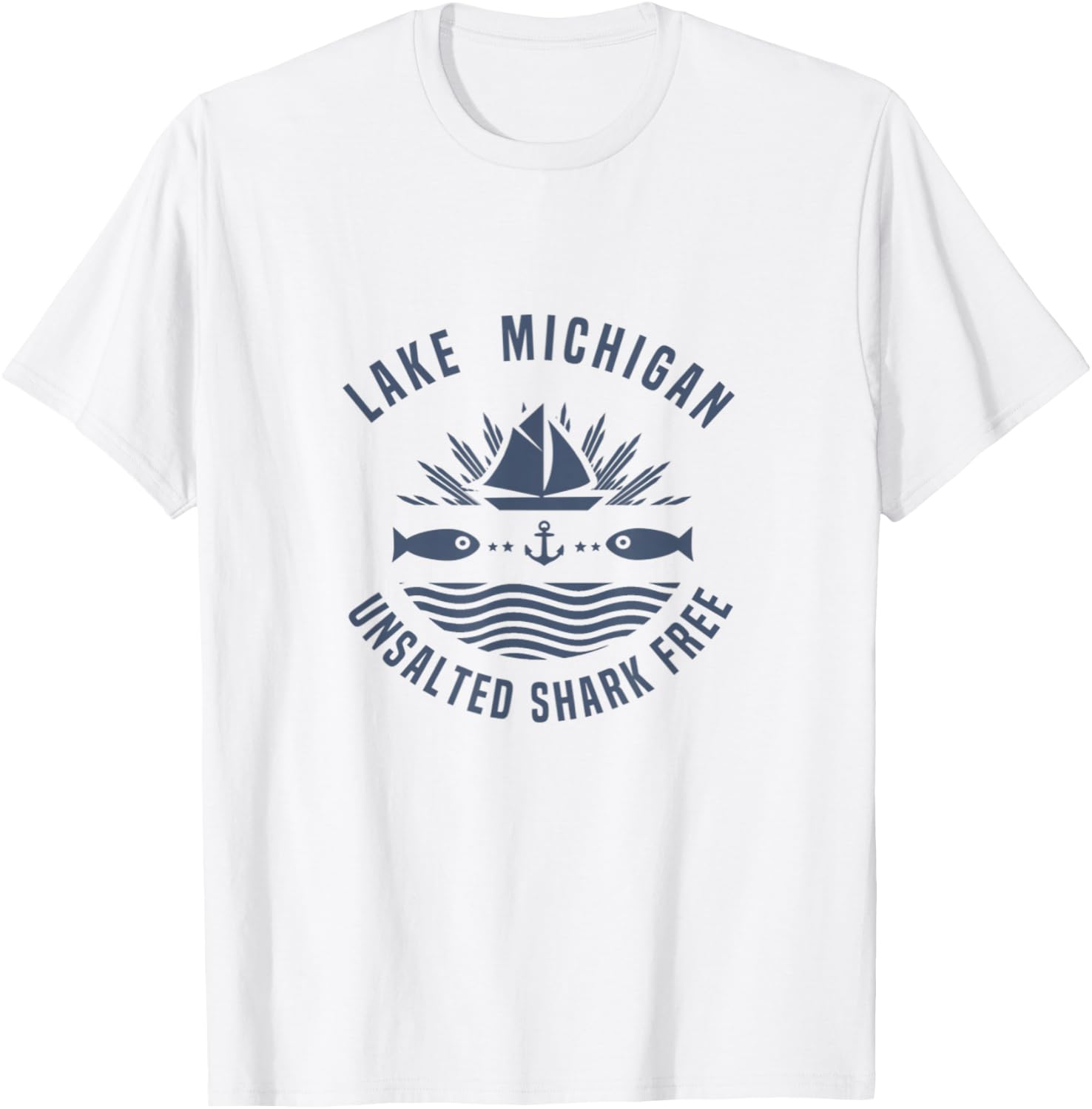 Lake Michigan Unsalted Shark Free shirt Great Lakes T-Shirt - T-Shirt | White