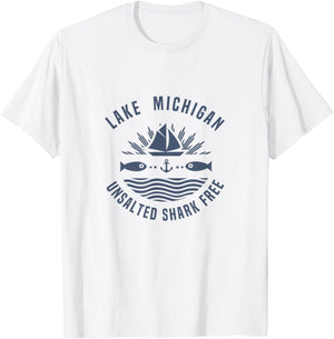 Lake Michigan Unsalted Shark Free shirt Great Lakes T-Shirt - T-Shirt | White