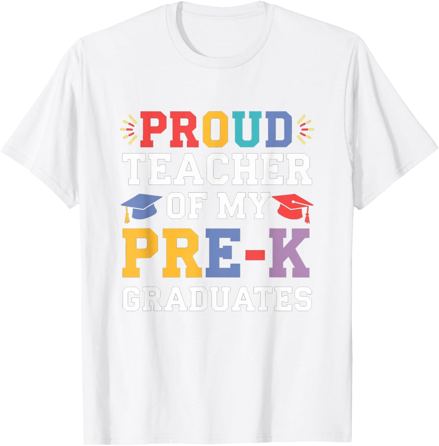 Proud Teacher Of My Pre-K Graduates Preschool Graduation T-Shirt - T-Shirt | White