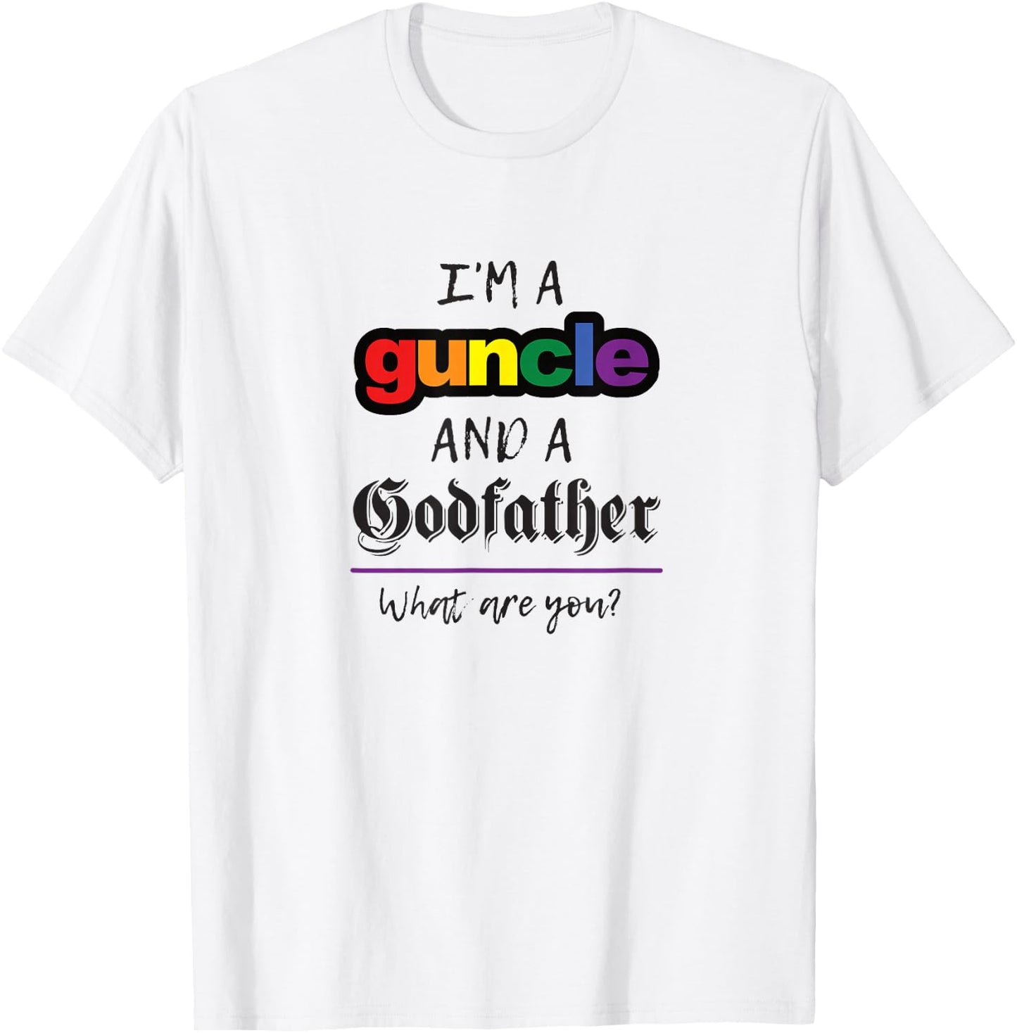 Rainbow Guncle Godfather Funny Gift T-Shirt - T-Shirt | White
