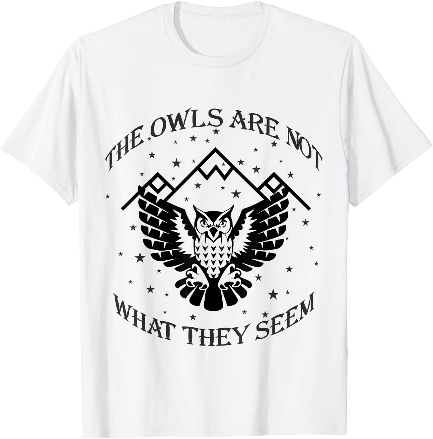 The Owls Are Not What They Seem Gift T-Shirt - T-Shirt | White