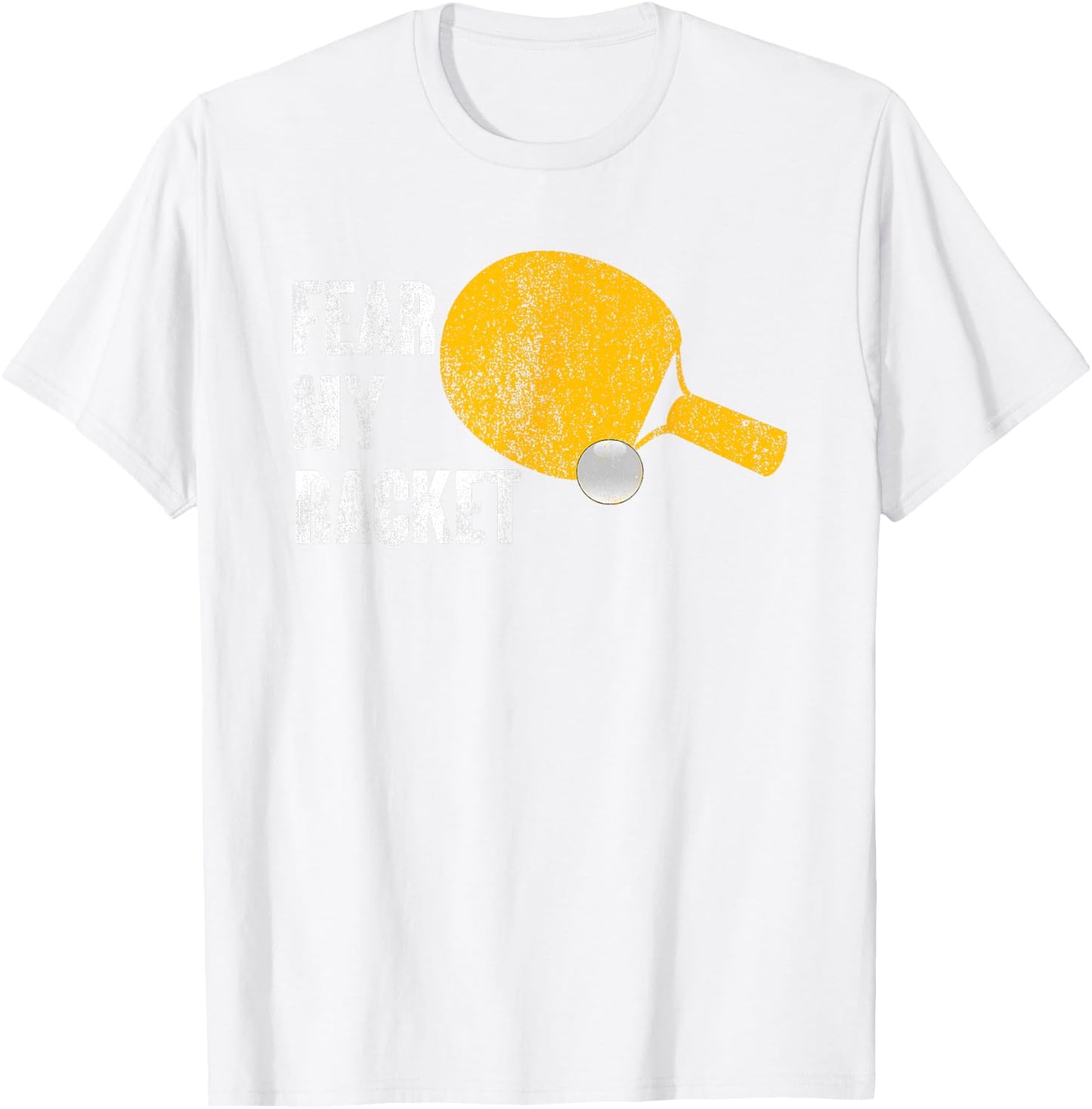 Fear My Racket Funny Ping Pong Table Tennis Men Women T-Shirt - T-Shirt | White