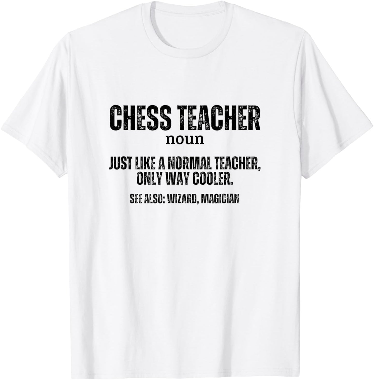 Chess Teacher Definition Proud Funny Chess T-Shirt - T-Shirt | White