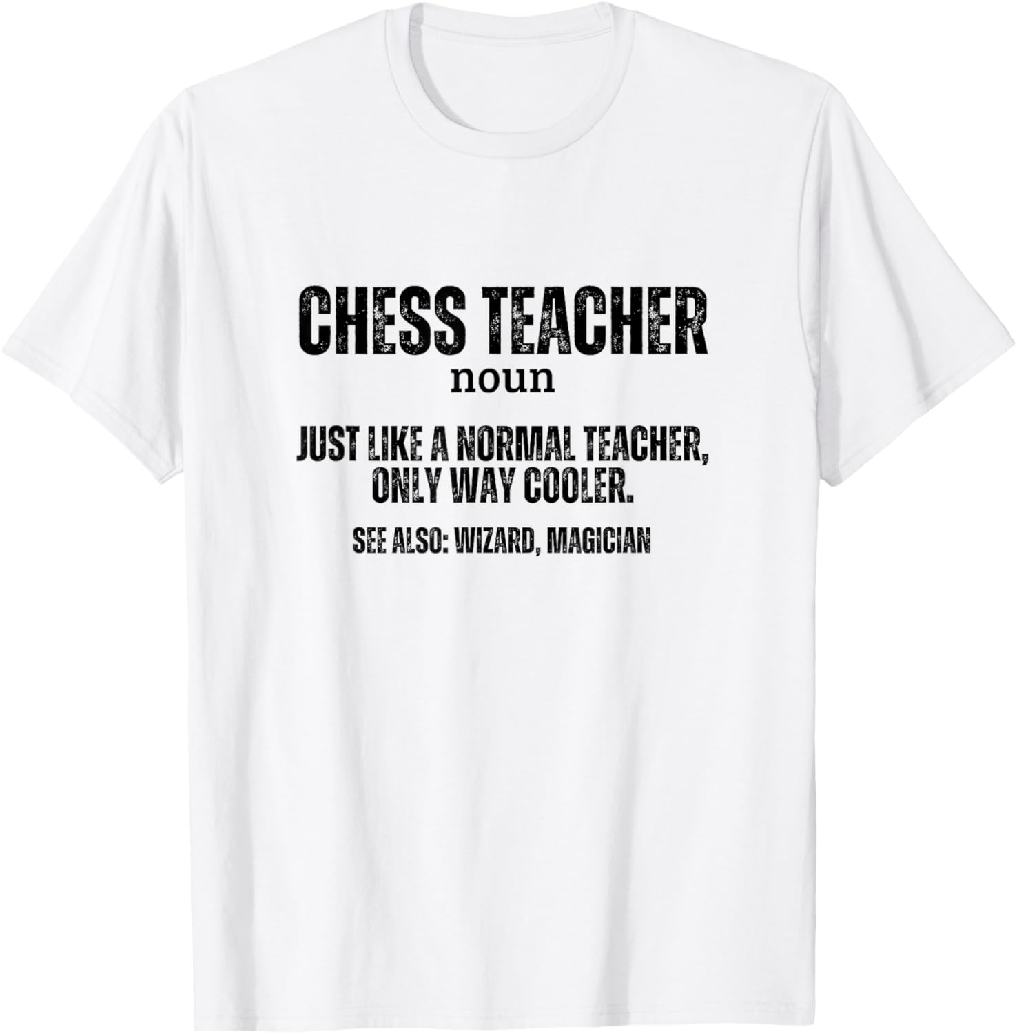 Chess Teacher Definition Proud Funny Chess T-Shirt - T-Shirt | White