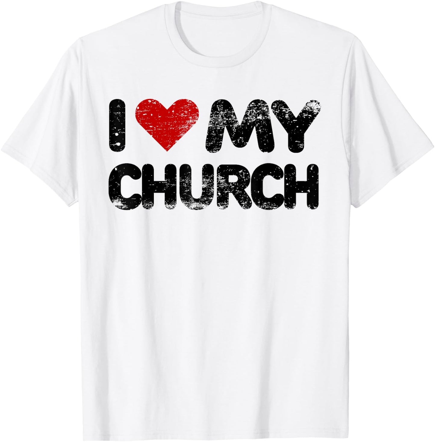 I Love My Church Christian Bible Verse Quote Heart T Shirt T-Shirt - T-Shirt | White