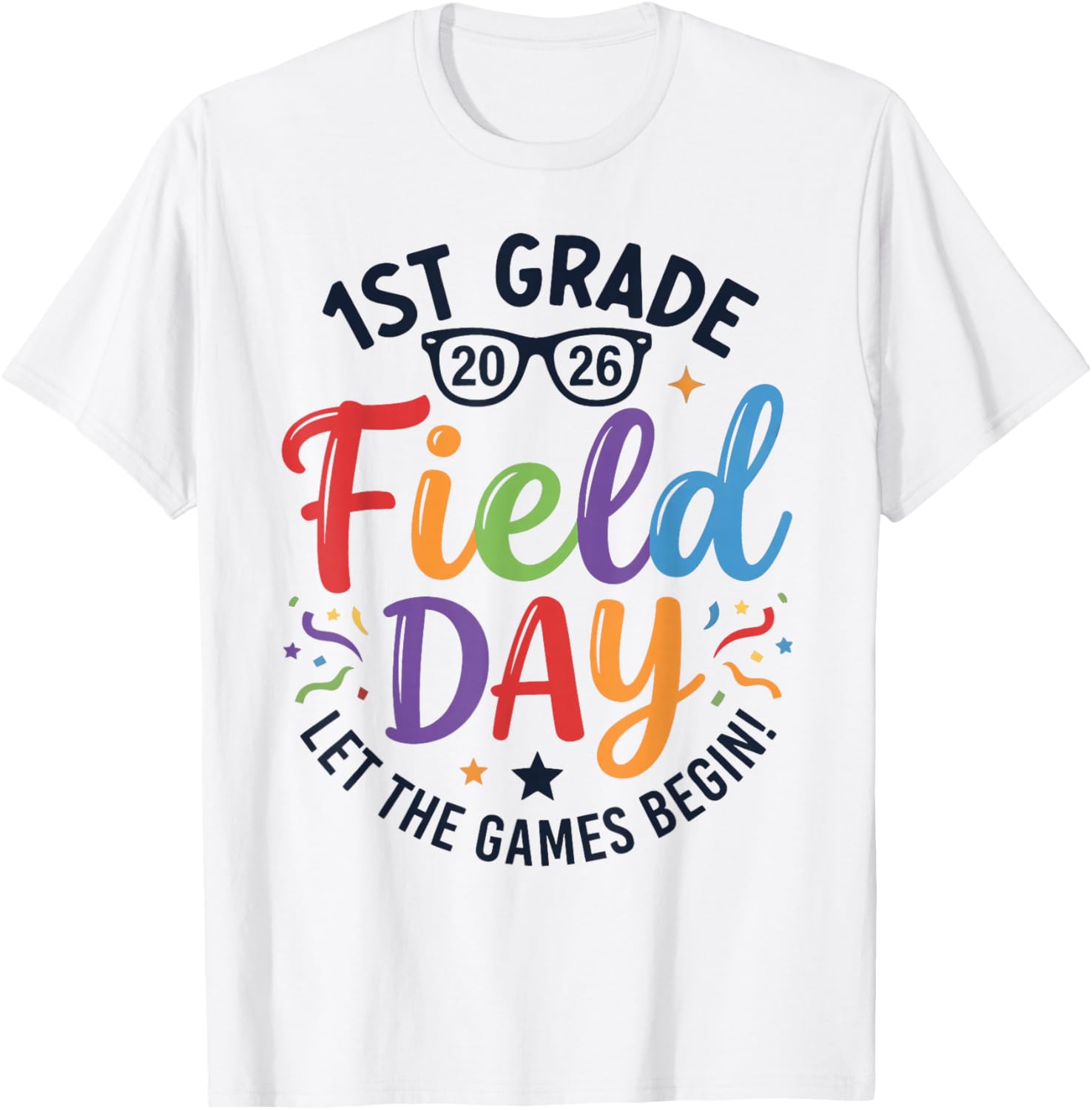 1st Grade Field Day 2026 Let The Games Begin Teachers Kids T-Shirt - T-Shirt | White