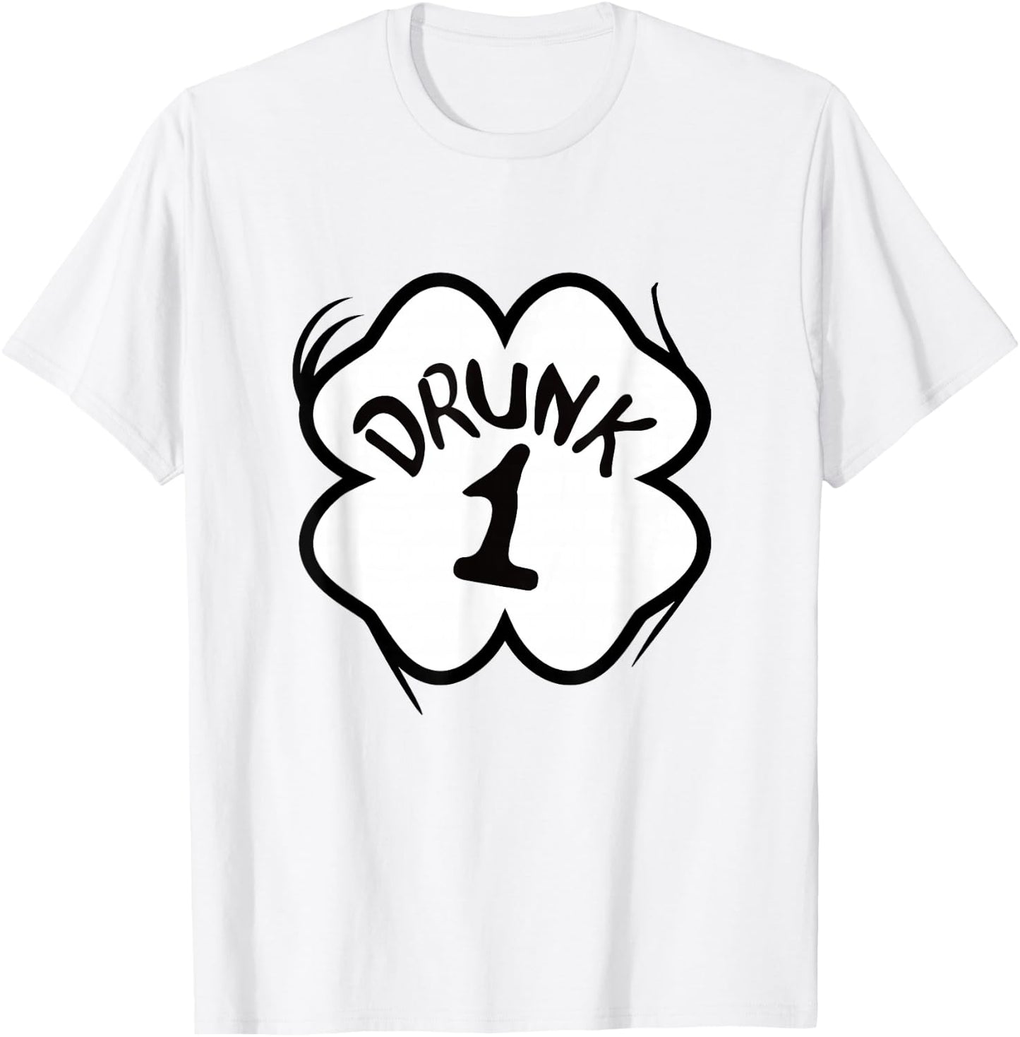 Drunk 1 St Pattys Day Shirt Drinking Team Group Matching T-Shirt - T-Shirt | White