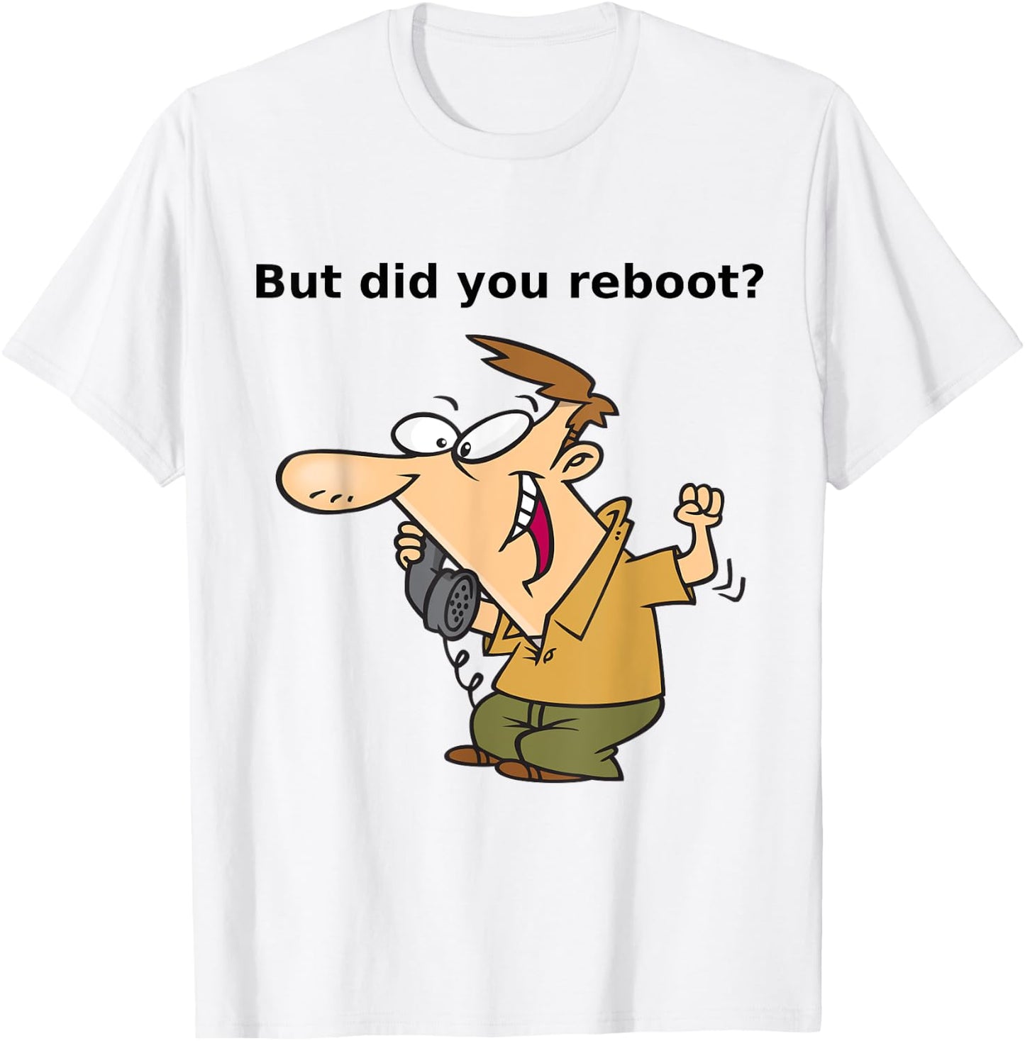 Did you reboot T-Shirt - T-Shirt | White
