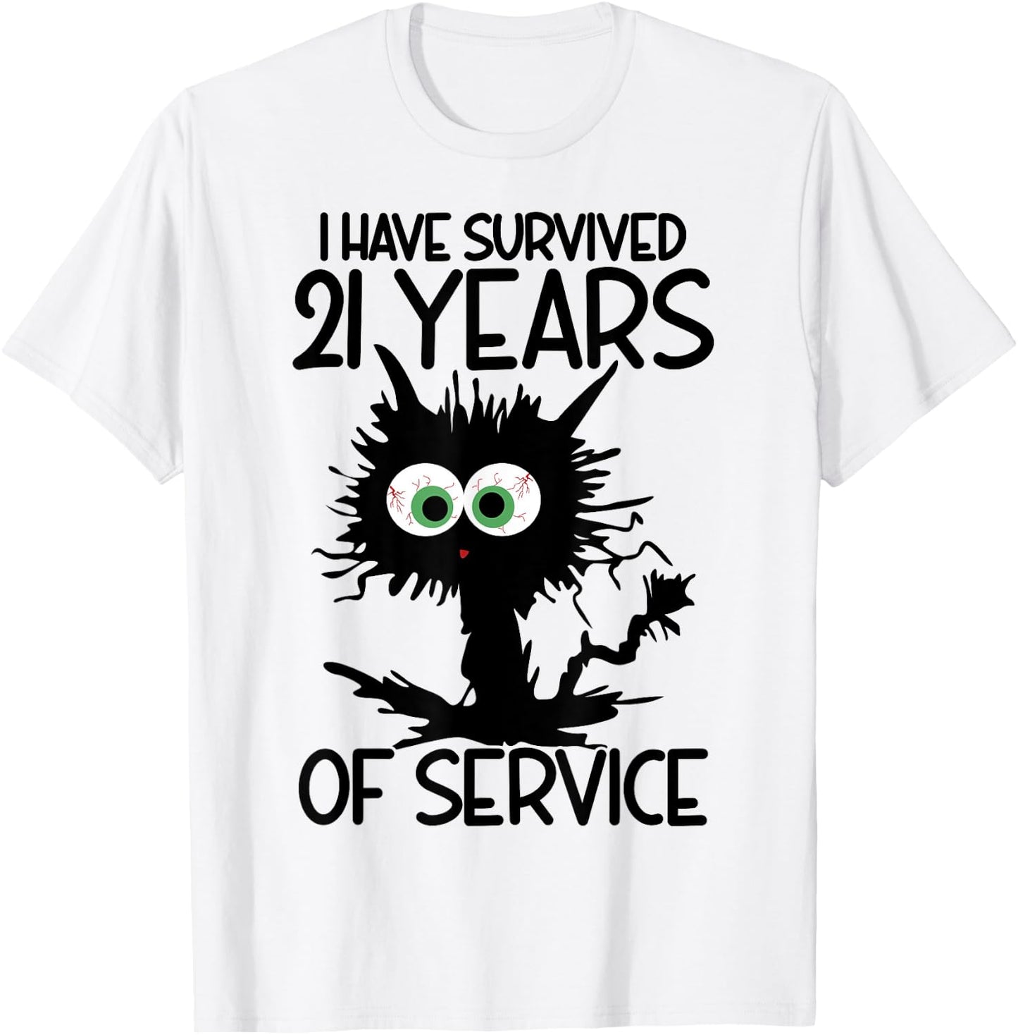 I Have Survived 21 Years Of Of Service T-Shirt - T-Shirt | White