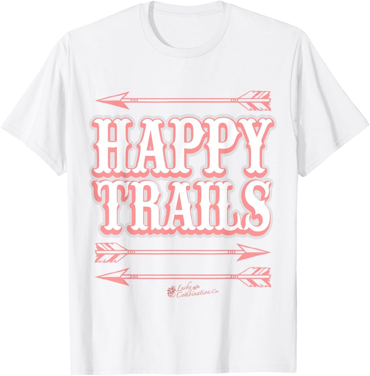 HAPPY TRAILS T Shirt Shirt T-Shirt - T-Shirt | White