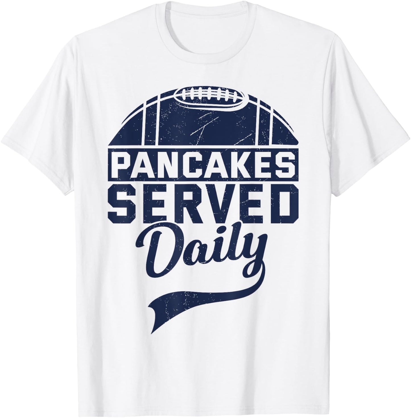 Pancakes Served Daily Funny Vintage Lineman Football Saiyng T-Shirt - T-Shirt | White