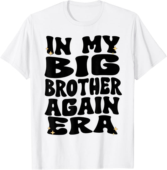 In My Big Brother Again Era Groovy Big Brother Again 2025 T-Shirt - T-Shirt | White