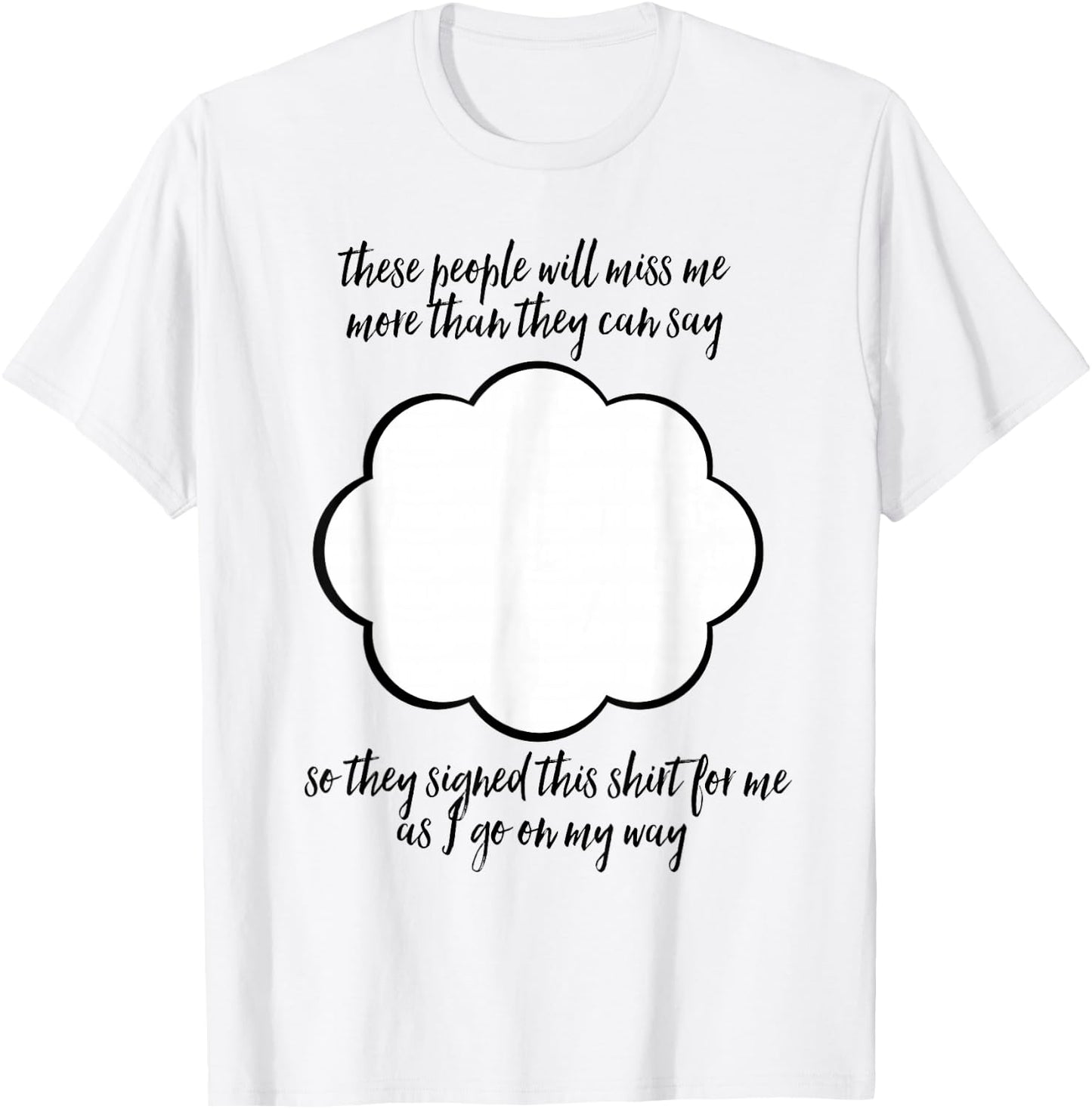 Farewell Coworker Friend Going Away Gift Signature T-Shirt - T-Shirt | White