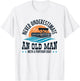 Never Underestimate an Old Man with a Pontoon Boat T-Shirt - T-Shirt | White