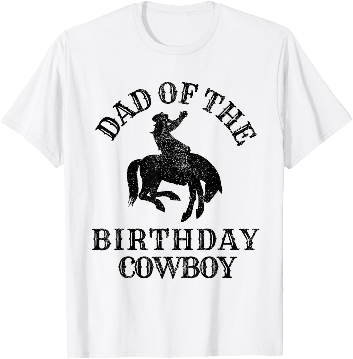 Dad of the Birthday Cowboy - Western Rodeo Party Matching T-Shirt - T-Shirt | White