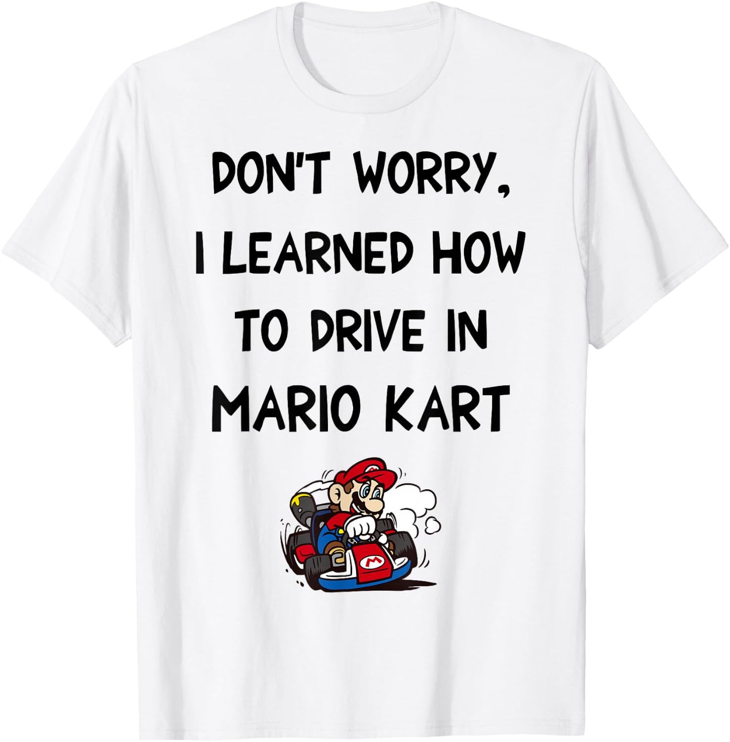 Nintendo Mario Kart Taught Me To Drive Graphic T-Shirt - T-Shirt | White