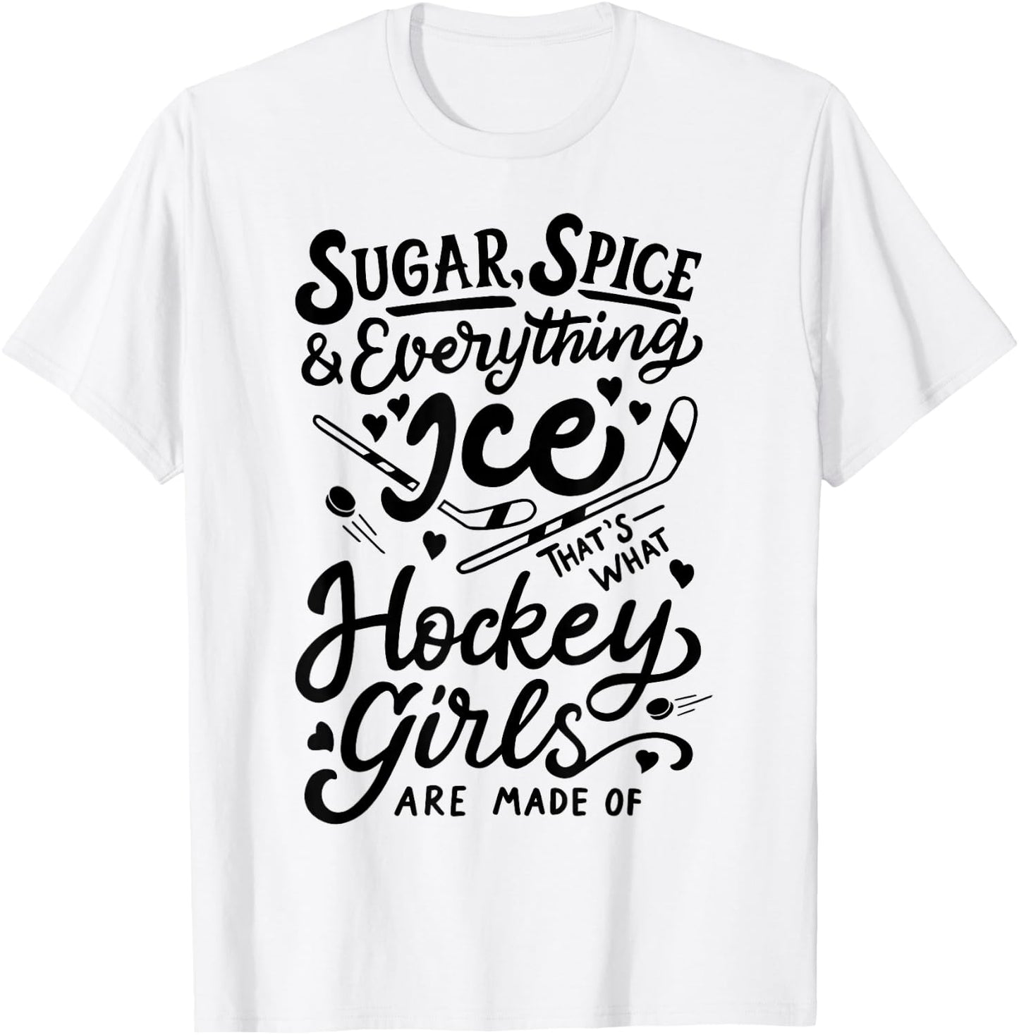 Sugar Spice & Everything Ice Cute Hockey Girl T-Shirt - T-Shirt | White