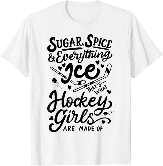 Sugar Spice & Everything Ice Cute Hockey Girl T-Shirt - T-Shirt | White