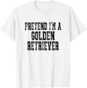 Pretend I'm A Golden Retriever Dog - Lazy Halloween Costume T-Shirt - T-Shirt | White