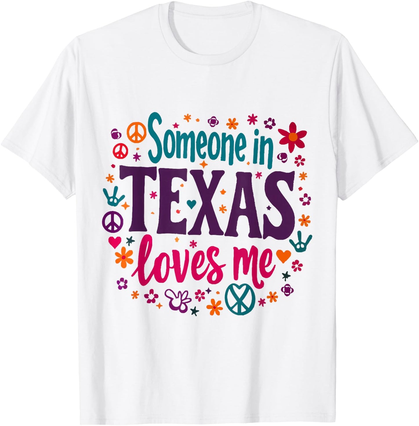 Someone In Texas Loves Me Funny design T-Shirt - T-Shirt | White
