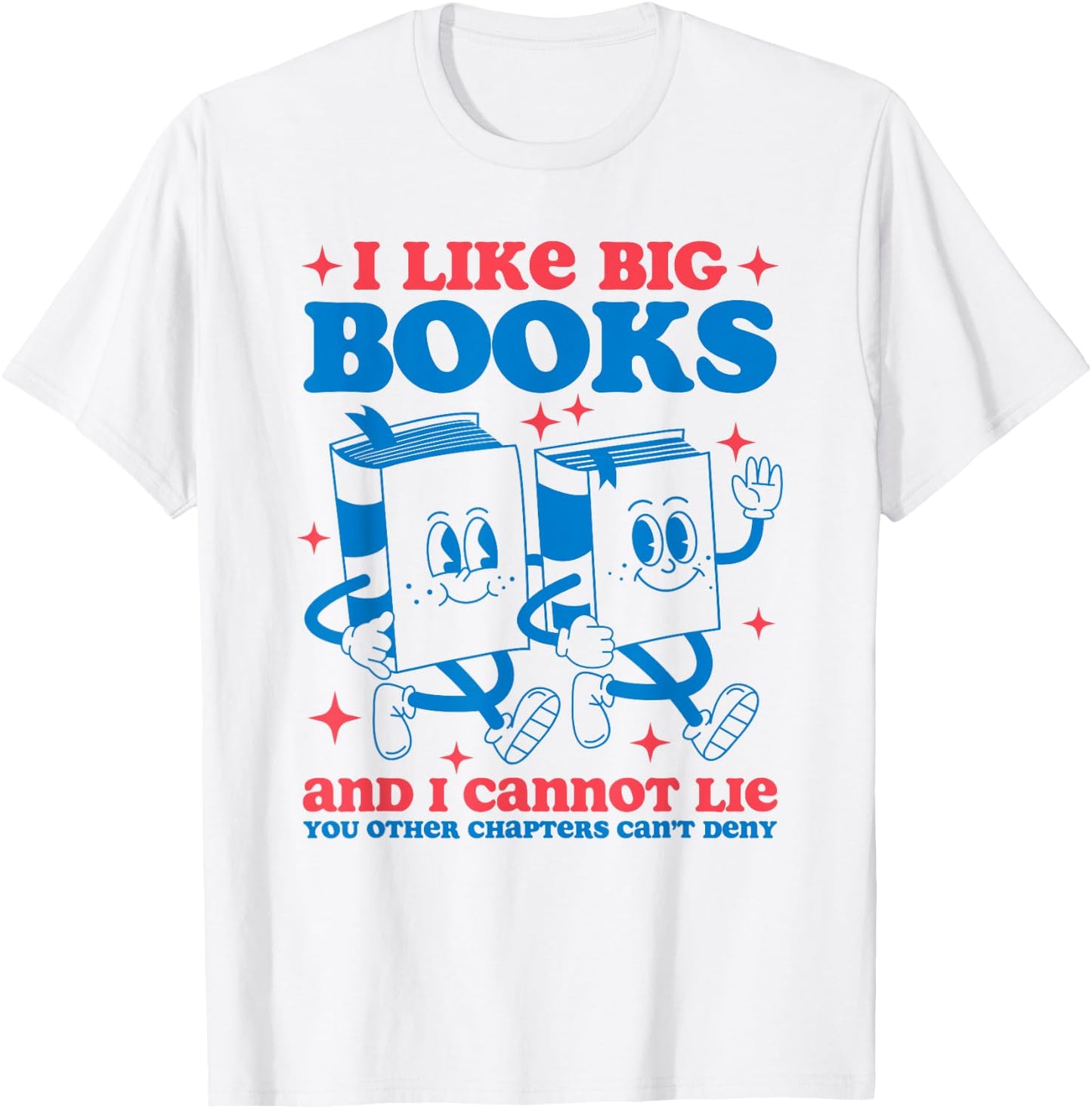 I Like Big Books and I Cannot Lie Funny Retro Mascot Books T-Shirt - T-Shirt | White