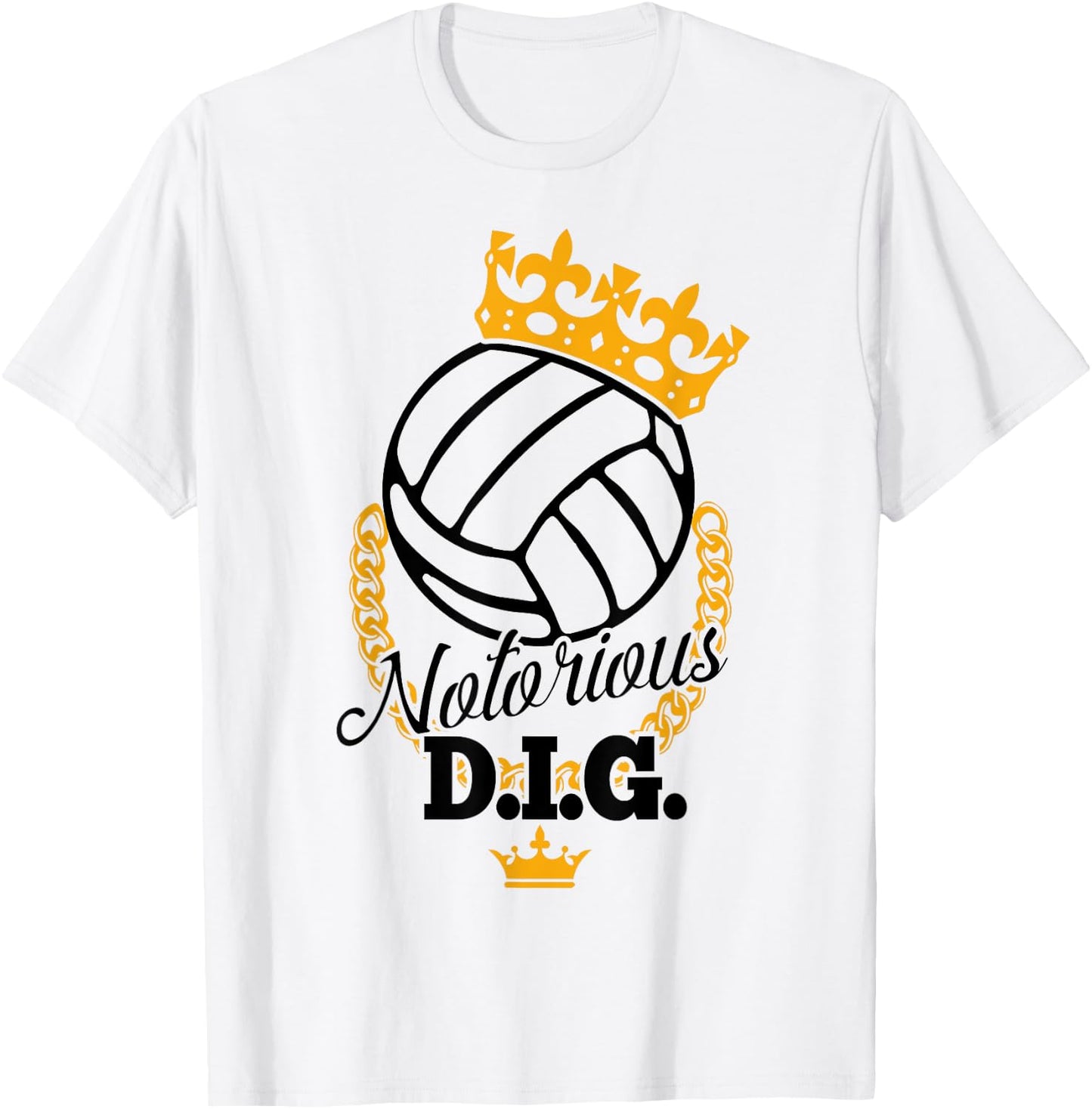 Funny Vollyball Team - Notorious DIG Crown Pun T-Shirt - T-Shirt | White