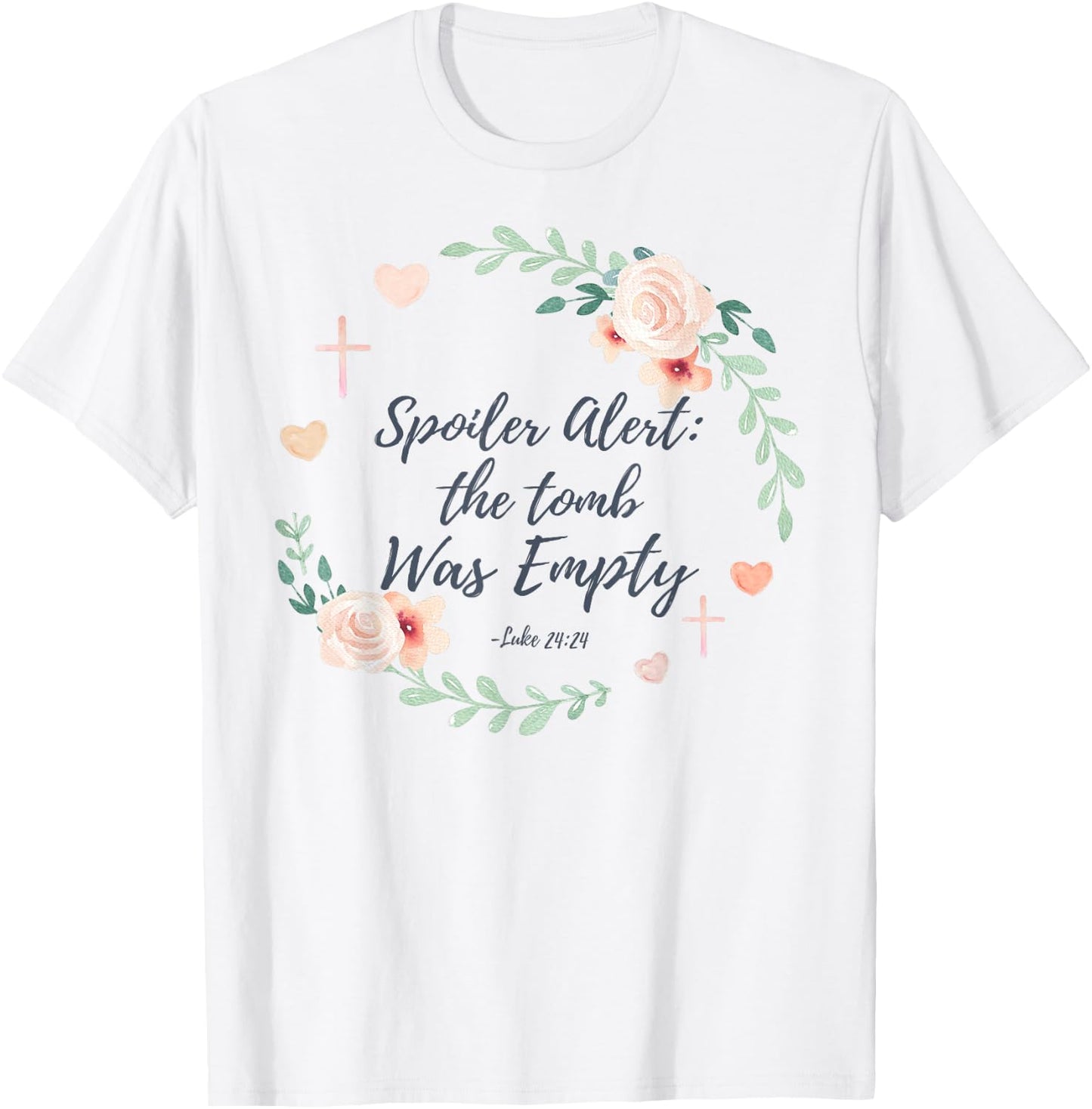 Spoiler Alert The Tomb Was Empty Easter T-Shirt - T-Shirt | White