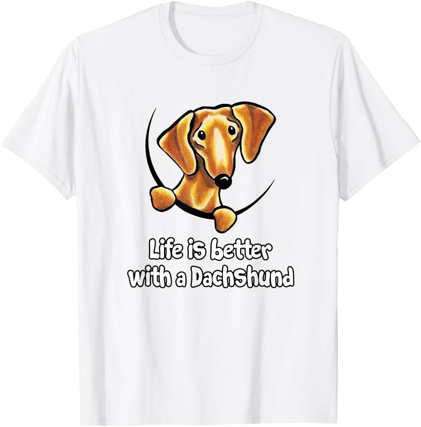 Life is better with a Dachshund t shirts & women T-Shirt - T-Shirt | White